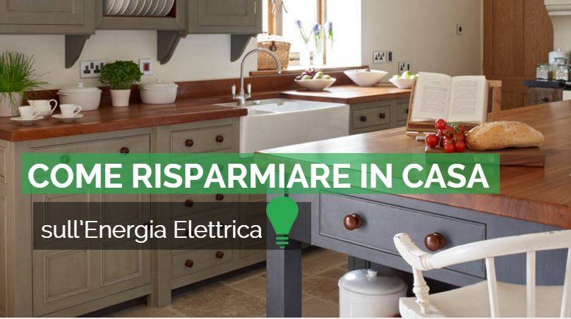 come risparmiare in casa energia elettrica 